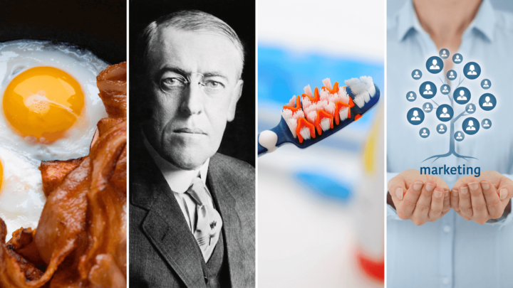 Mi a közös a marketingben, Woodrow Wilson-ban, a fluoridban és bacon és tojás reggeliben?